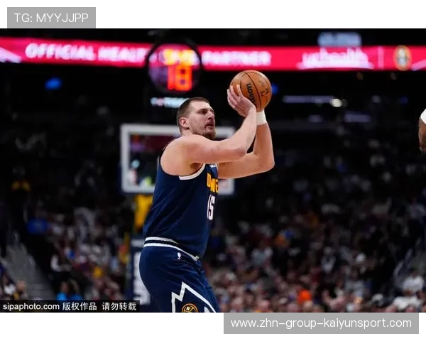 约基奇高吊传球再现中锋策动艺术